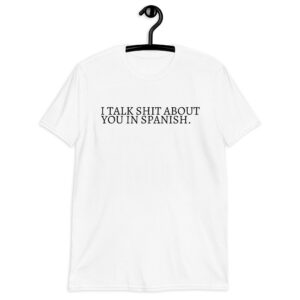 Camila Cabello I Talk Shit About You In Spanish T-Shirt (White Tee)