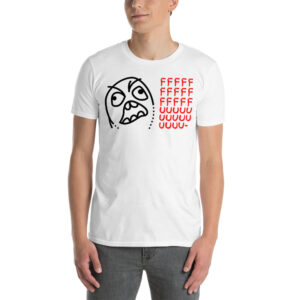 Rage Guy FFFFF UUUUU meme Shirt