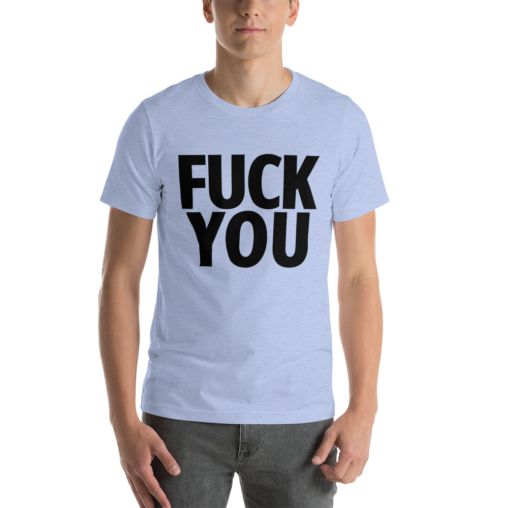 FUCK YOU (in big bold black letters) t-shirt - Image 4