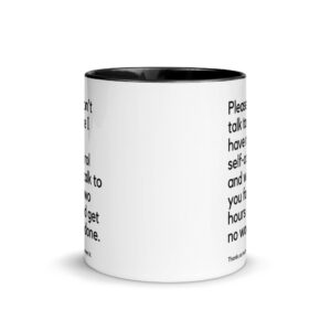 Alternative view of Please Don’t Talk To Me Mug with Color Inside