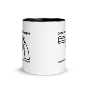 Alternative view of Guns Don’t Kill People Guys with Mustaches Kill People Mug with Color Inside