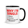 WHY I’M SINGLE: Dick Is Too Big | Funny NSFW Mug with Color Inside