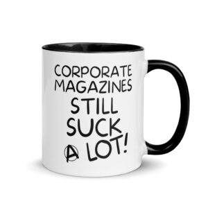 Corporate Magazine Still Suck A Lot Mug with Color Inside