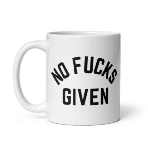 Alternative view of NO FUCKS GIVEN (in black letters) coffee mug