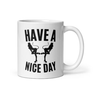 HAVE A NICE DAY – Devil Stripper Girls White Coffee Mug