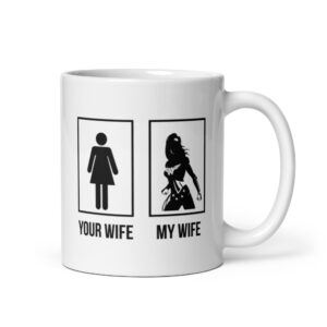 Your Wife My Wife Wonder Woman mug