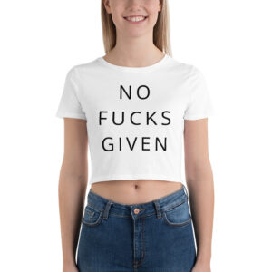NO FUCKS GIVEN Crop Top (in black letters)