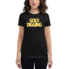 GOLD DIGGING Women's t-shirt