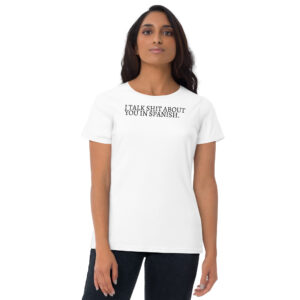 Camila Cabello I Talk Shit About You In Spanish Women's T-Shirt (White Tee)
