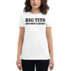 BIG TITS Are Not A Crime women's t-shirt