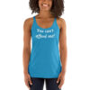 You Can't Afford Me Tank Top