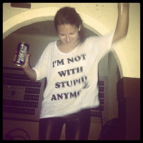 I'M NOT WITH STUPID ANYMORE T-Shirt partying Sonority girl