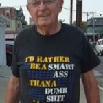 'I'd Rather Be A Smart Ass Than A Dumb Shit' t-shirt