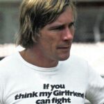 James Hunt T-shirt If you think my girlfriend can fight you should see her box