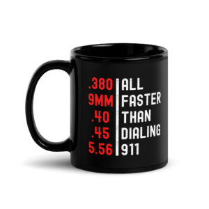 Alternative view of Ammo Calibers | All Faster Than Dialing 911 Black Coffee Mug