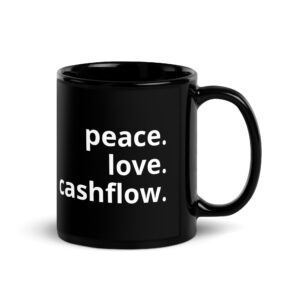 PEACE LOVE CASHFLOW Black Coffee Mug