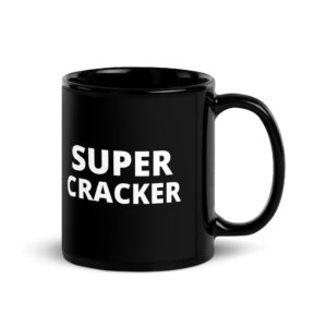 SUPER CRACKER Black Coffee Mug