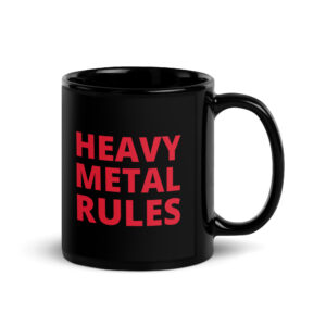 HEAVY METAL RULES Black Coffee Mug