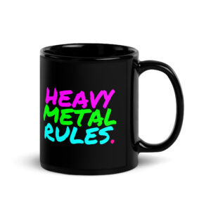 HEAVY METAL RULES Black Coffee Mug