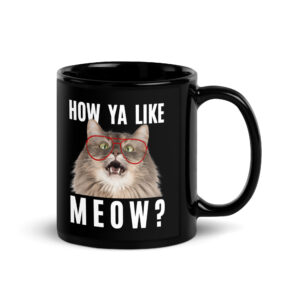 ‘How Ya Like Meow?’ Cat with Glasses Black Coffee Mug