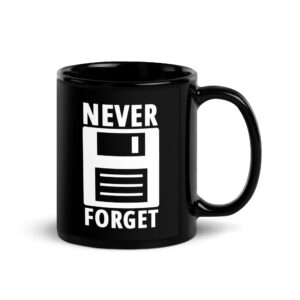 NEVER FORGET Floppy Disk Black Coffee Mug | Erlich Silicon Valley