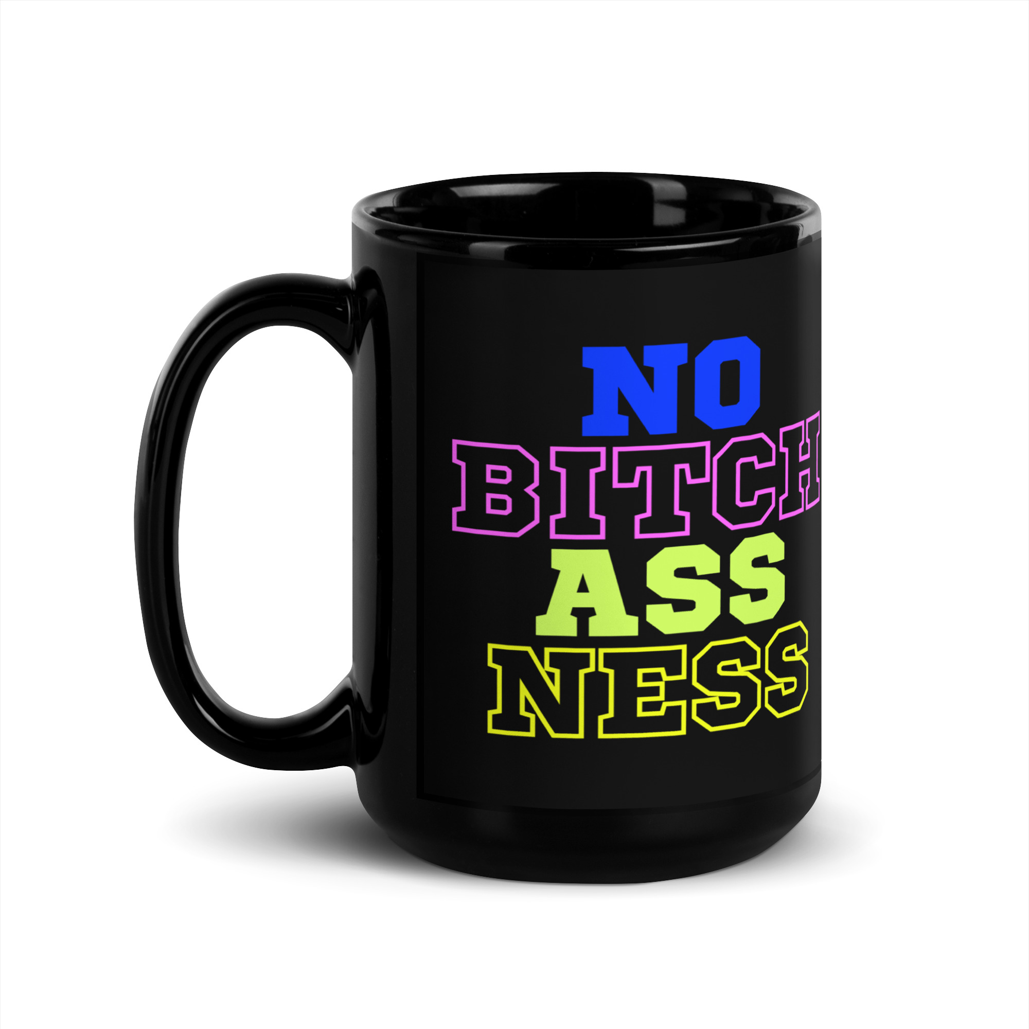 NO BITCH ASS NESS Black Coffee Mug - Image 4