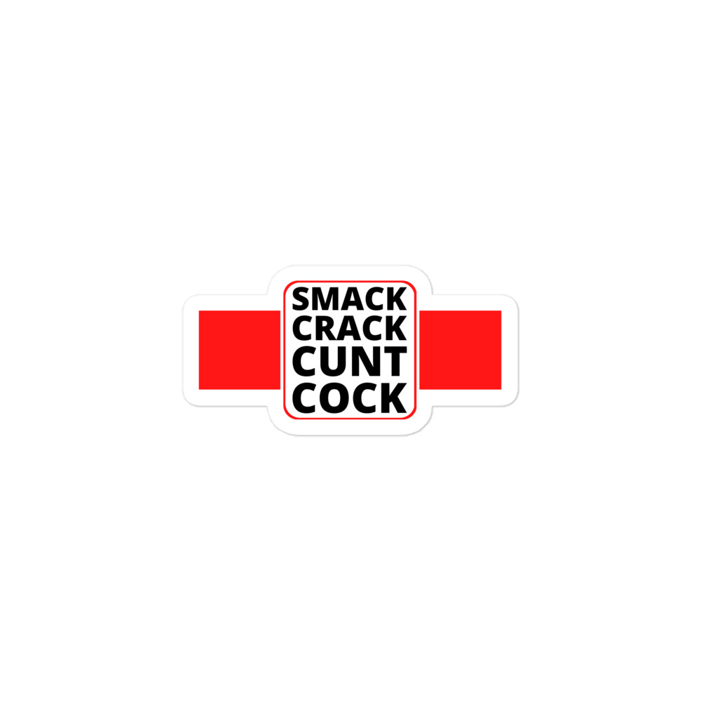 SMACK CRACK CUNT COCK Sticker - Image 2