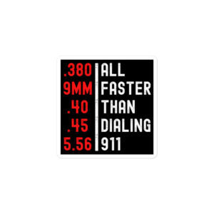Alternative view of Ammo Calibers | All Faster Than Dialing 911 sticker