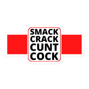 SMACK CRACK CUNT COCK Sticker