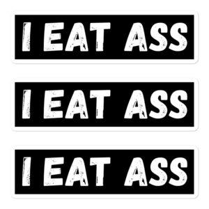 I EAT ASS Sticker Pack