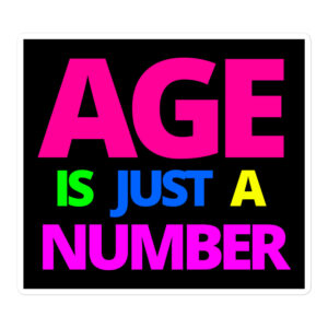 Age Is Just a Number sticker