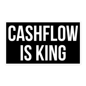 CASHFLOW IS KING Sticker