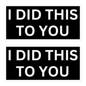 I DID THIS TO YOU Sticker Pack