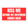 KISS ME Before My Boyfriend Comes Back sticker