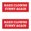MAKE CLOWNS FUNNY AGAIN Sticker Pack