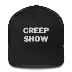 CREEP SHOW Trucker Hat (Embroidered)
