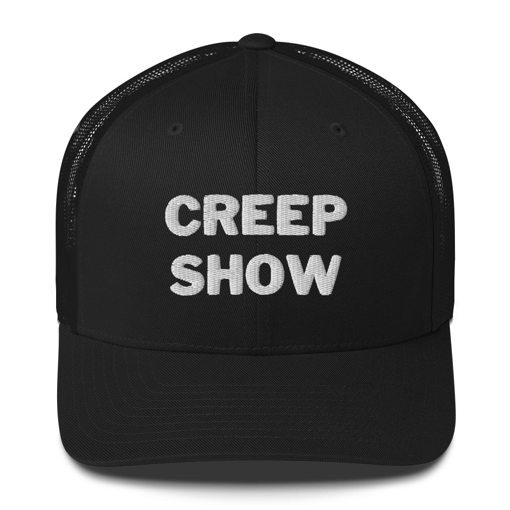 CREEP SHOW Trucker Hat (Embroidered)