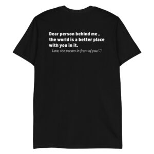 Dear Person Behind Me T-Shirt (BACK)