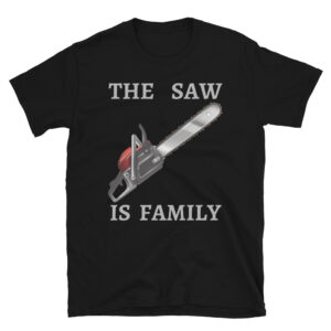 Texas Chainsaw Massacre Shirt THE SAW IS FAMILY