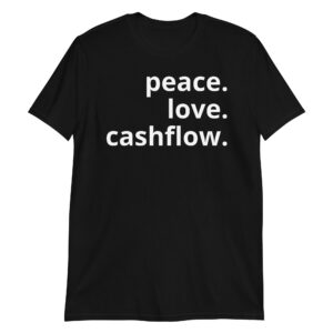 PEACE LOVE CASHFLOW T-Shirt