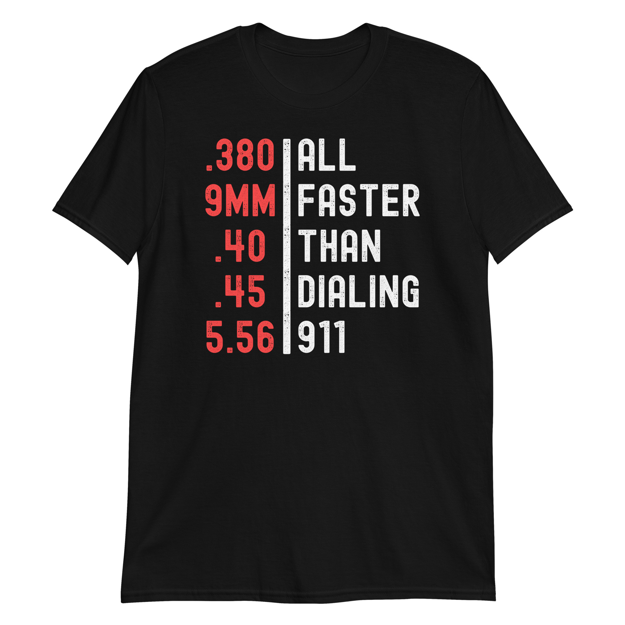Ammo Calibers | All Faster Than Dialing 911 T-Shirt - Image 3