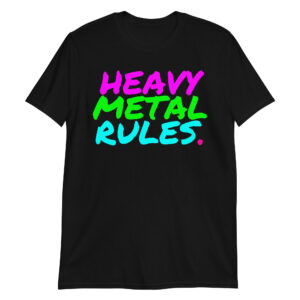 HEAVY METAL RULES T-Shirt
