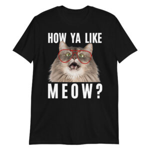‘How Ya Like Meow?’ Cat with Glasses T-Shirt