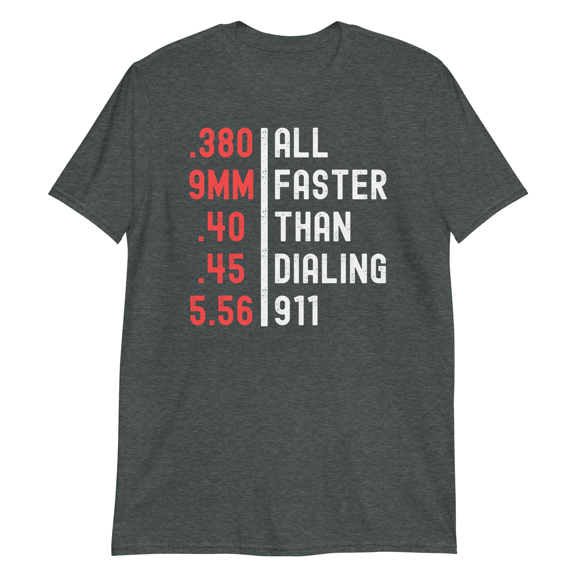 Ammo Calibers | All Faster Than Dialing 911 T-Shirt - Image 2