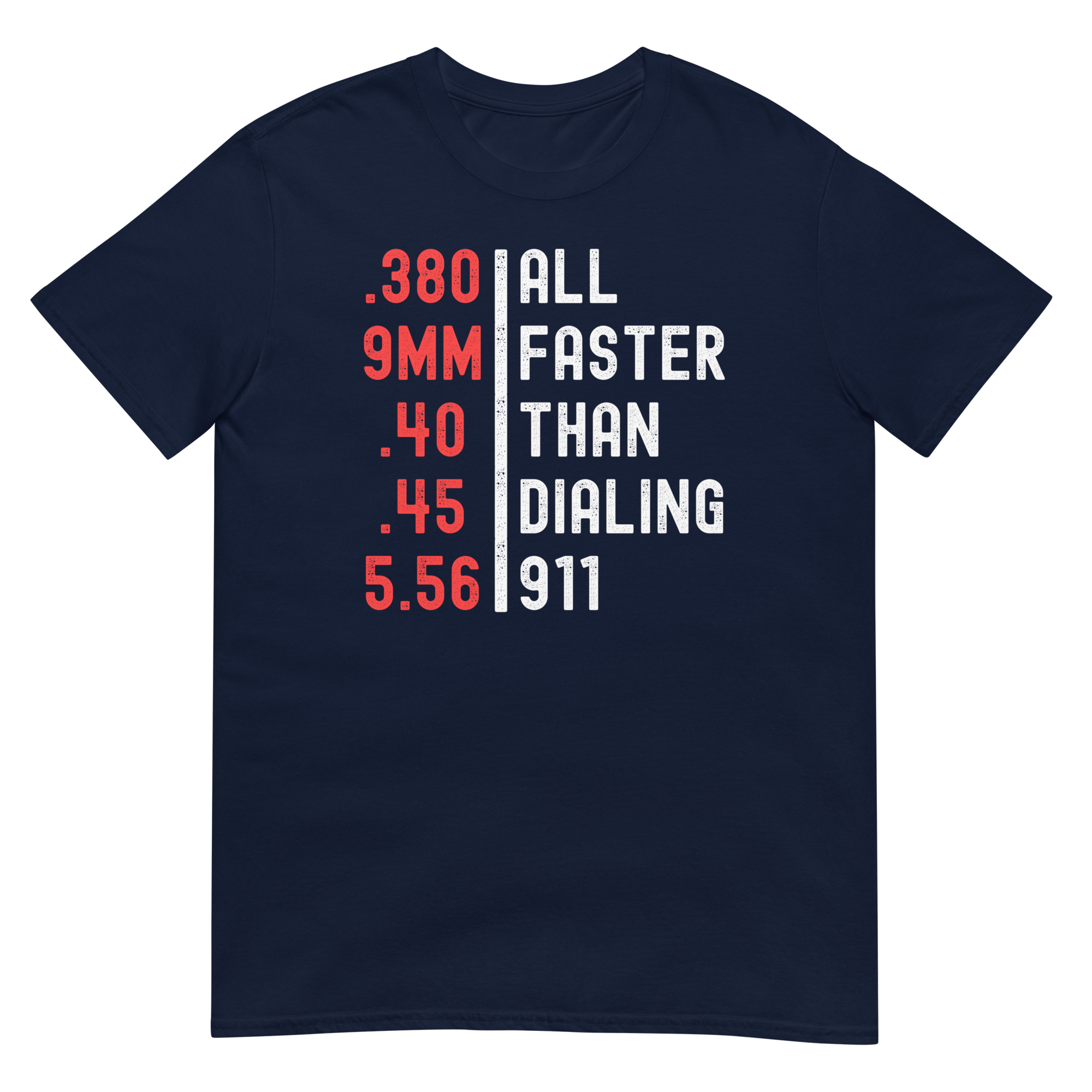 Ammo Calibers | All Faster Than Dialing 911 T-Shirt - Image 7