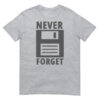 NEVER FORGET Silicon Valley Floppy Disk T-Shirt
