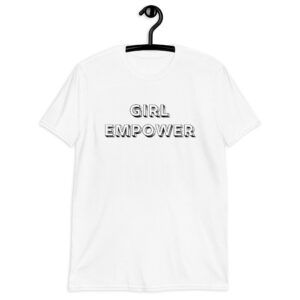 GIRL EMPOWER Unisex T-Shirt