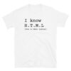 I Know HTML (How To Met Ladies) T-Shirt