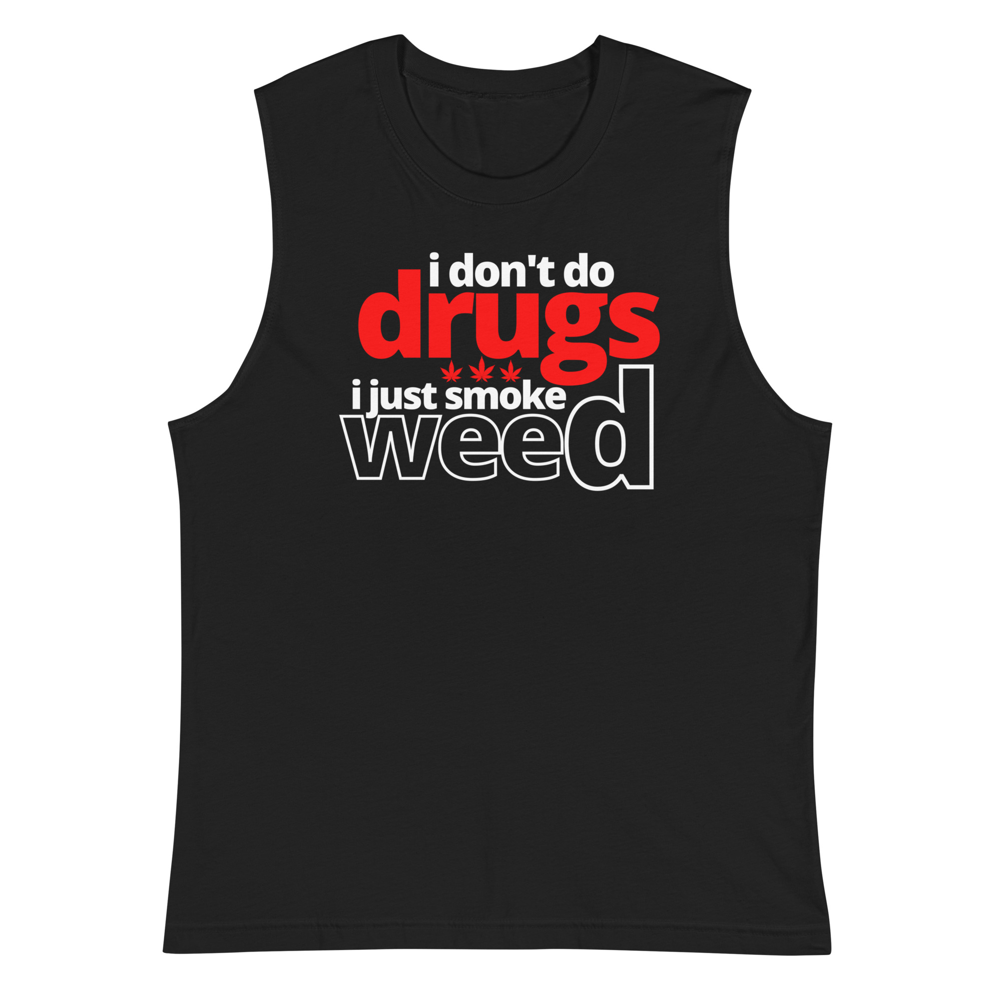 Kenny Powers 'I Don’t Do Drugs I Just Smoke Weed' sleeveless shirt - Image 2