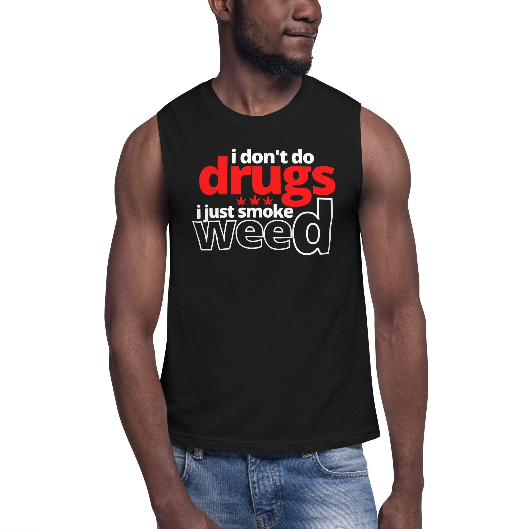 Kenny Powers 'I Don’t Do Drugs I Just Smoke Weed' sleeveless shirt - Image 4